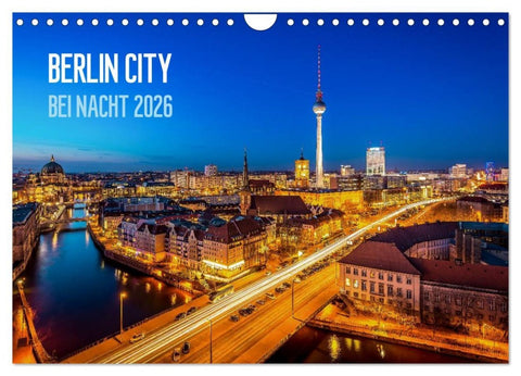 Berlin City bei Nacht (Wandkalender 2026 DIN A4 quer), CALVENDO Monatskalender