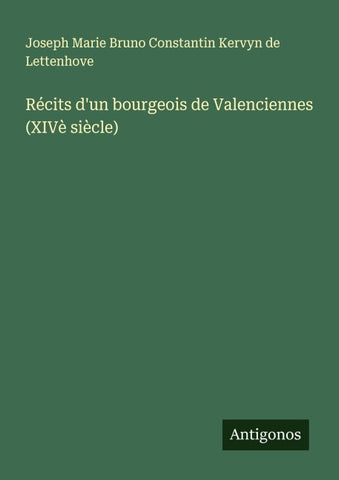 Récits d'un bourgeois de Valenciennes (XIVè siècle)