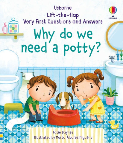 Why Do We Need A Potty?