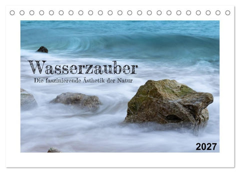 Wasserzauber (Tischkalender 2027 DIN A5 quer), CALVENDO Monatskalender