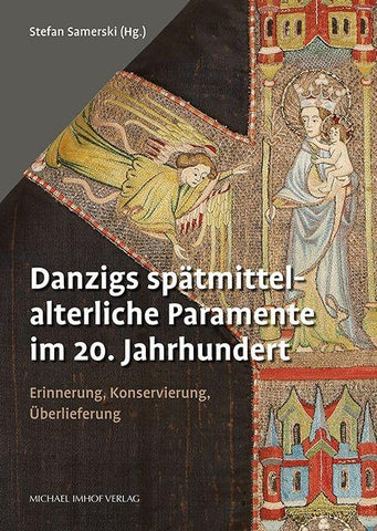 Danzigs spätmittelalterliche Paramente im 20. Jahrhundert