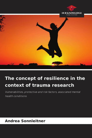The concept of resilience in the context of trauma research