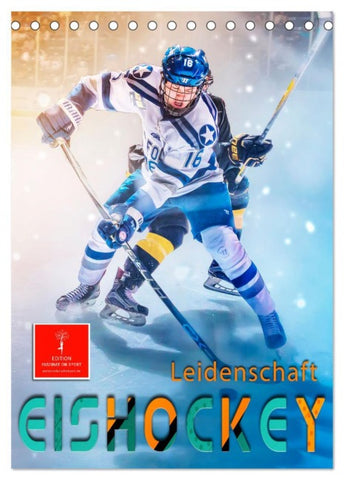 Eishockey Leidenschaft (Tischkalender 2026 DIN A5 hoch), CALVENDO Monatskalender