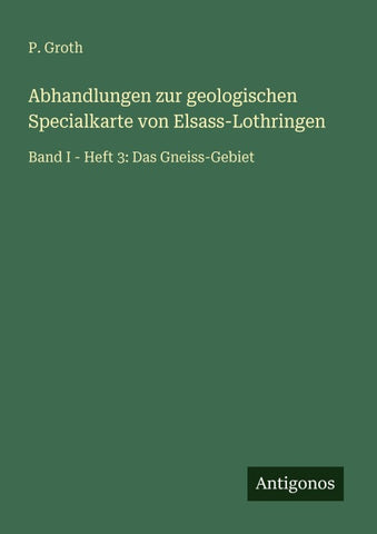 Abhandlungen zur geologischen Specialkarte von Elsass-Lothringen