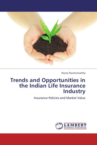 Trends and Opportunities in the Indian Life Insurance Industry