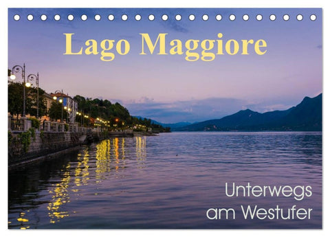 Lago Maggiore - Unterwegs am Westufer (Tischkalender 2026 DIN A5 quer), CALVENDO Monatskalender