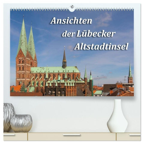Ansichten der Lübecker Altstadtinsel (hochwertiger Premium Wandkalender 2027 DIN A2 quer), Kunstdruck in Hochglanz