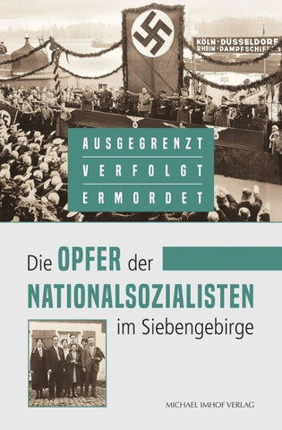 Die Opfer der Nationalsozialisten im Siebengebirge