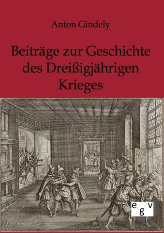 Beiträge zur Geschichte des Dreißigjährigen Krieges