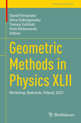 Geometric Methods in Physics XLII