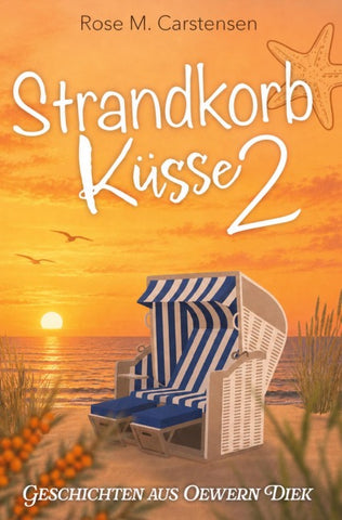 Strandkorbküsse 2 - Geschichten aus Oewern Diek