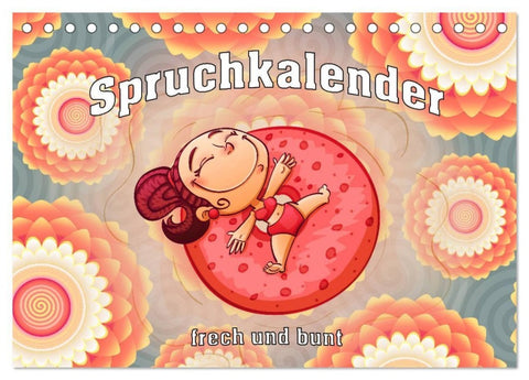 Spruchkalender - frech und bunt (Tischkalender 2027 DIN A5 quer), CALVENDO Monatskalender