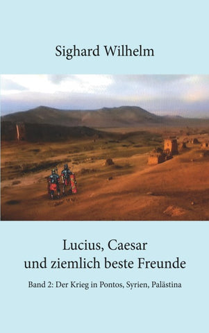Lucius, Caesar und ziemlich beste Freunde Band II