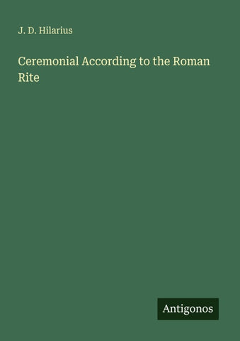 Ceremonial According to the Roman Rite