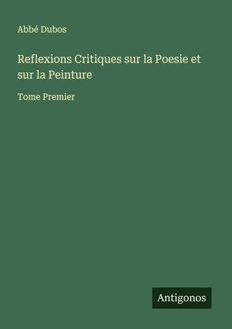 Reflexions Critiques sur la Poesie et sur la Peinture