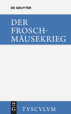 Der Froschmäusekrieg / Batrachomyomachia