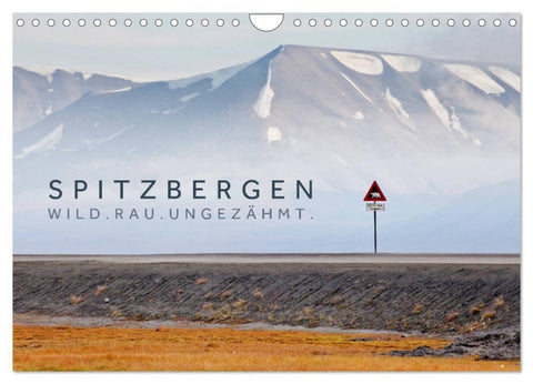 Spitzbergen - Wild.Rau.Ungezähmt. (Wandkalender 2027 DIN A4 quer), CALVENDO Monatskalender