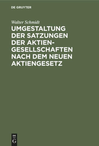 Umgestaltung der Satzungen der Aktiengesellschaften nach dem neuen Aktiengesetz