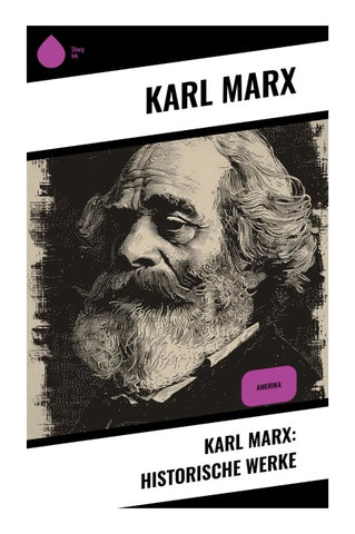 Karl Marx: Historische Werke