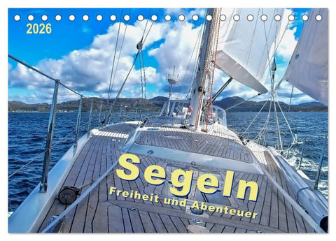 Segeln - Freiheit und Abenteuer (Tischkalender 2026 DIN A5 quer), CALVENDO Monatskalender