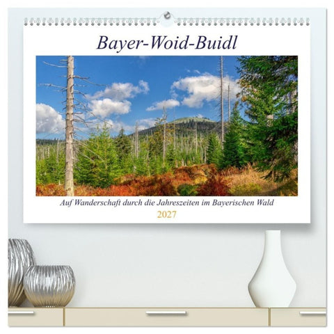 Bayer-Woid-Buidl (hochwertiger Premium Wandkalender 2027 DIN A2 quer), Kunstdruck in Hochglanz