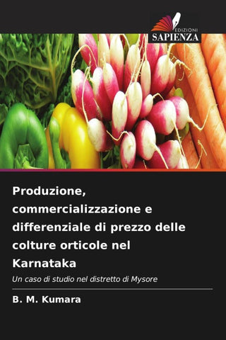 Produzione, commercializzazione e differenziale di prezzo delle colture orticole nel Karnataka