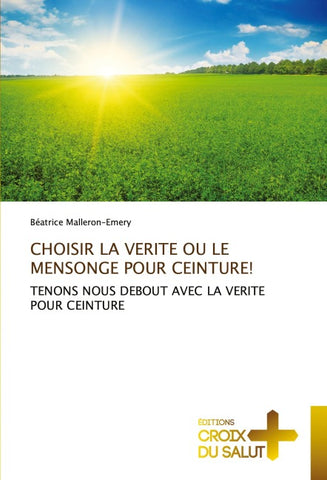 CHOISIR LA VERITE OU LE MENSONGE POUR CEINTURE!