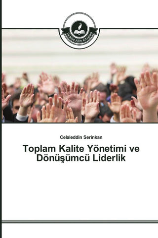 Toplam Kalite Yönetimi ve Dönü¿ümcü Liderlik