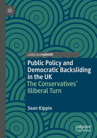 Public Policy and Democratic Backsliding in the UK