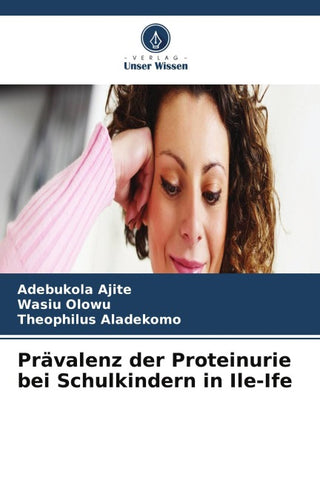 Prävalenz der Proteinurie bei Schulkindern in Ile-Ife