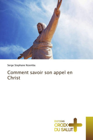 Comment savoir son appel en Christ