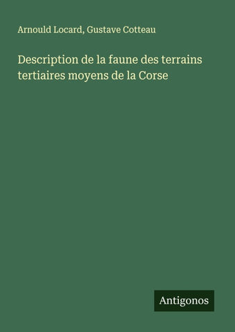 Description de la faune des terrains tertiaires moyens de la Corse