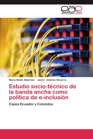 Estudio socio-técnico de la banda ancha como política de e-inclusión