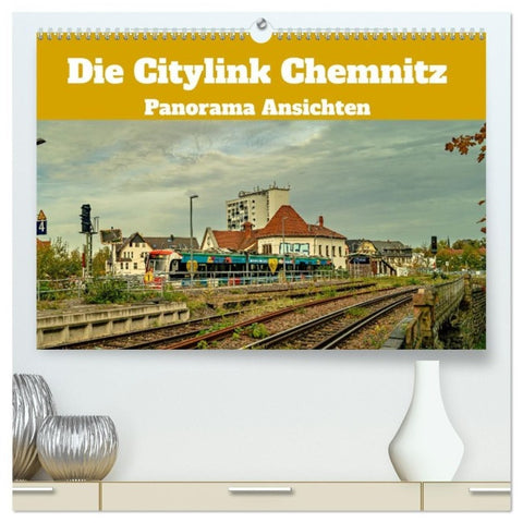 Die Citylink Chemnitz Panorama Ansichten (hochwertiger Premium Wandkalender 2027 DIN A2 quer), Kunstdruck in Hochglanz