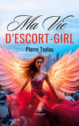 Ma vie d'escort-girl