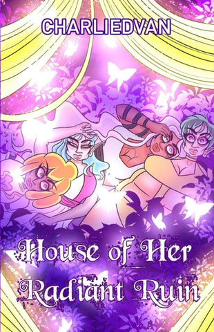 House of Her Radiant Ruin