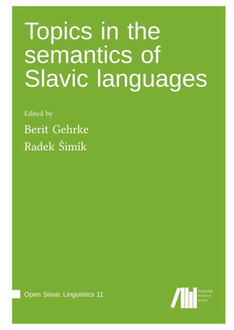 Topics in the semantics of Slavic languages