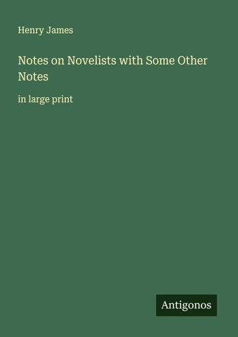 Notes on Novelists with Some Other Notes