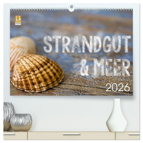 Strandgut und Meer 2026 (hochwertiger Premium Wandkalender 2026 DIN A2 quer), Kunstdruck in Hochglanz
