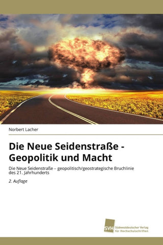Die Neue Seidenstraße - Geopolitik und Macht