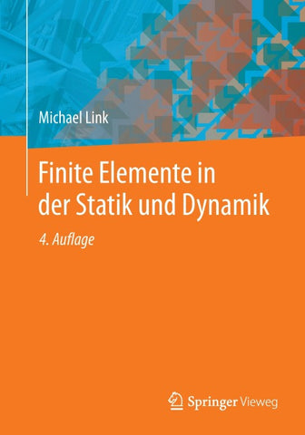 Finite Elemente in der Statik und Dynamik