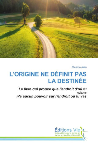 L'ORIGINE NE DÉFINIT PAS LA DESTINÉE