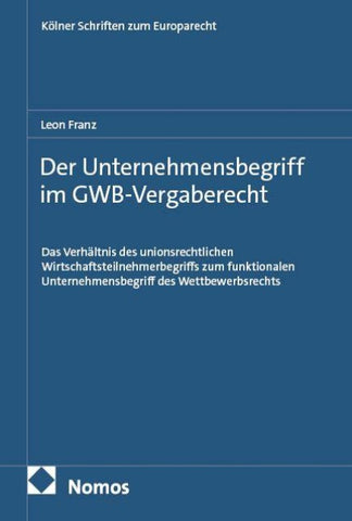 Der Unternehmensbegriff im GWB-Vergaberecht