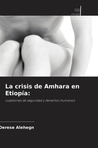La crisis de Amhara en Etiopía: