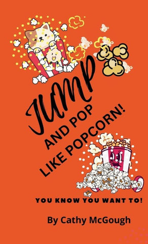 JUMP AND POP LIKE POPCORN! HARDCOVER EDITION BOOK 8 JUMP SERIES