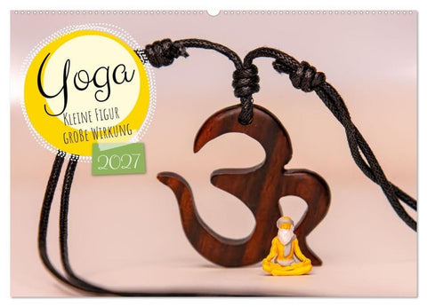Yoga - Kleine Figur, große Wirkung (Wandkalender 2027 DIN A2 quer), CALVENDO Monatskalender