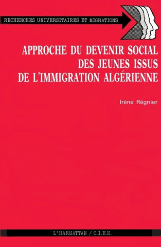 Approche du devenir social des jeunes issus de l'immigration algérinne