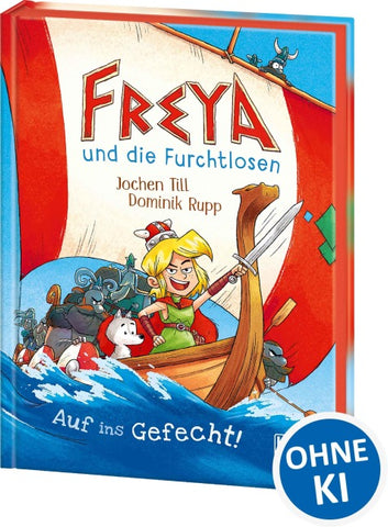 Freya und die Furchtlosen (Band 1) - Auf ins Gefecht!