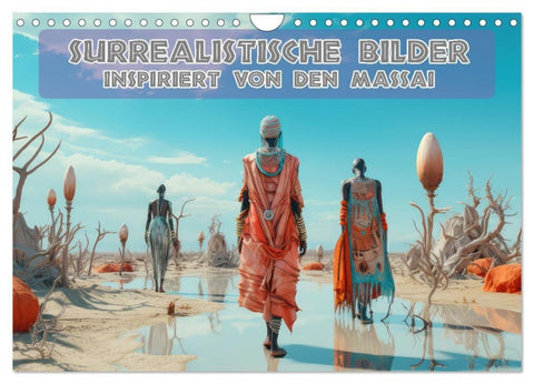 Surrealistische Bilder - Inspiriert von den Massai (Wandkalender 2027 DIN A4 quer), CALVENDO Monatskalender