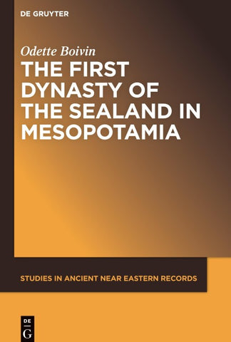 The First Dynasty of the Sealand in Mesopotamia